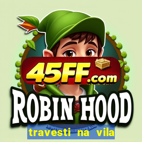 travesti na vila nova cachoeirinha